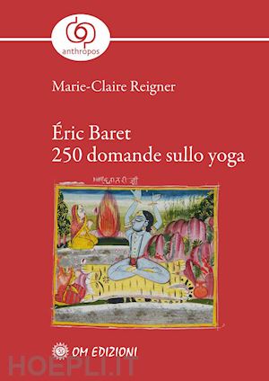 baret eric - 250 domande sullo yoga