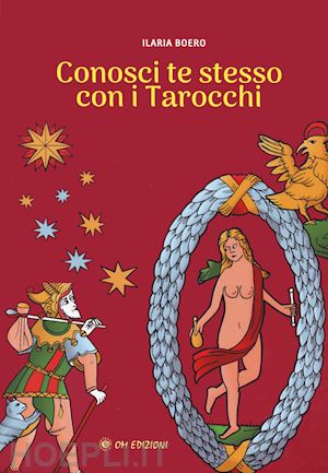 boero ilaria - conosci te stesso con i tarocchi