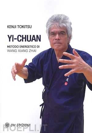 tokitsu kenji - yi-chuan, metodo energetico di wang yang zhai