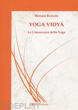 ruberto mimmo - yoga vidya. la conoscenza dello yoga