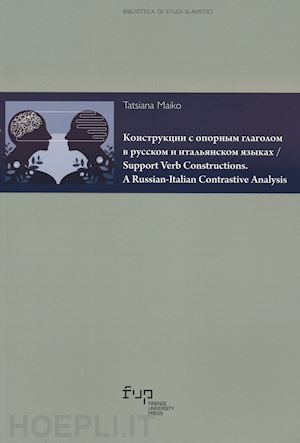 tatsiana maiko - support verb constructions. a russian-italian contrastive analysis. ediz. russa