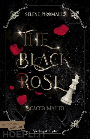 piromallo selene - scacco matto. the black rose (vol.3)