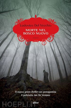 del vecchio ludovico - morte nel bosco nuovo