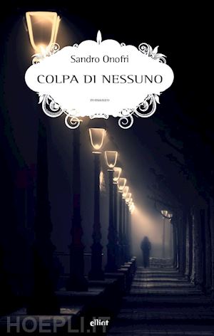 onofri sandro - colpa di nessuno