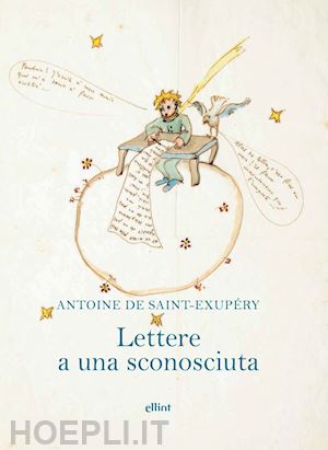 saint-exupery antoine de - lettere a una sconosciuta