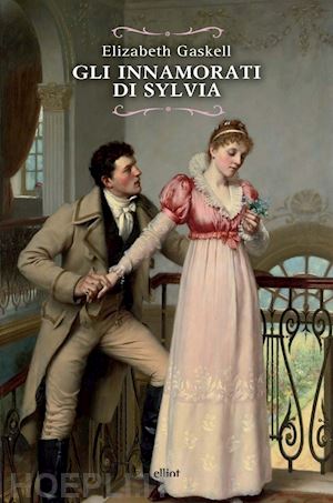 gaskell elizabeth - gli innamorati di sylvia