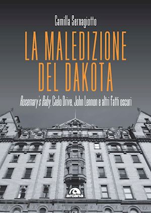 sernagiotto camilla - la maledizione del dakota