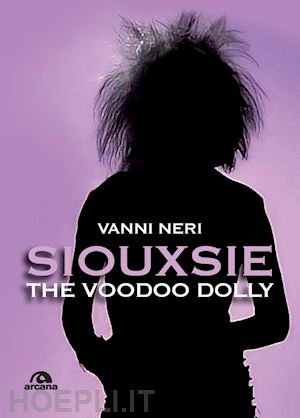 neri vanni - siouxsie. the voodoo dolly