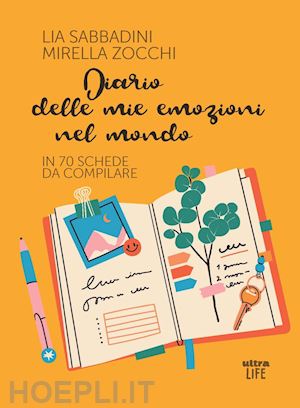 sabbadini lia; zocchi mirella - diario delle mie emozioni nel mondo. in 70 schede da compilare