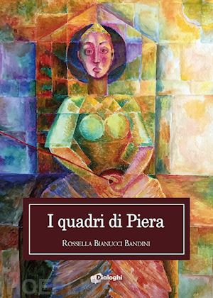 bianucci bandini rossella - i quadri di piera