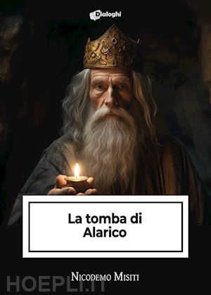 misiti nicodemo - la tomba di alarico