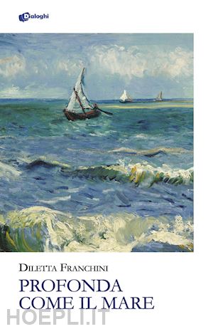 franchini diletta - profonda come il mare