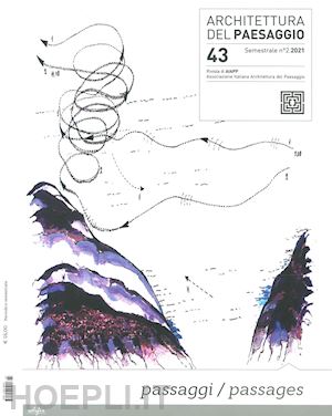  - architettura del paesaggio. rivista semestrale dell'aiapp associazione italiana