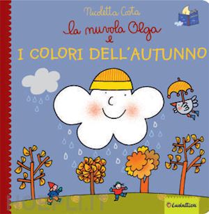 costa nicoletta - la nuvola olga e i colori dell'autunno. ediz. a colori