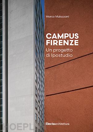 mulazzani marco - campus firenze. un progetto di ipostudio