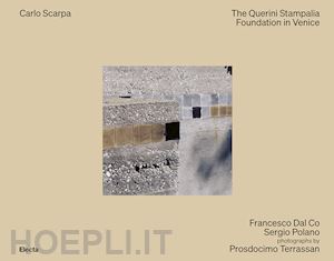 dal co francesco; polano sergio - carlo scarpa. the querini stampalia foundation in venice