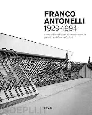 marandola m. (curatore); belardi p. (curatore) - franco antonelli 1929-1994