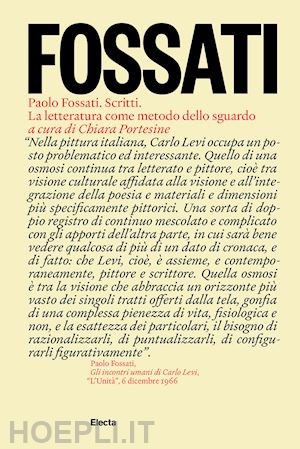 portesine c. (curatore) - paolo fossati. scritti. la letteratura come metodo dello sguardo