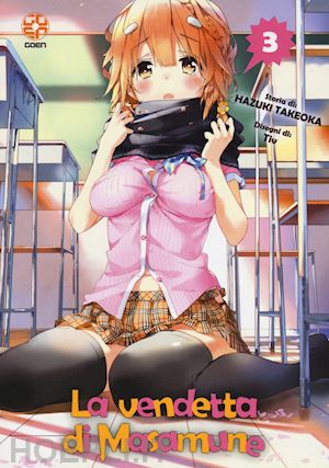 takeoka hazuki - la vendetta di masamune . vol. 3