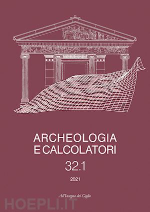 bellia a.(curatore) - archeologia e calcolatori (2021). vol. 32