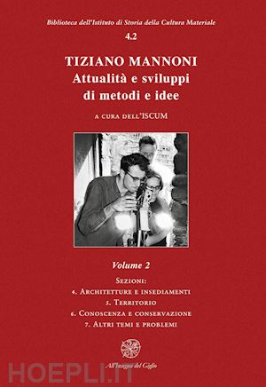 iscum (curatore) - tiziano mannoni. attualita' e sviluppi di metodi e idee. vol. 2