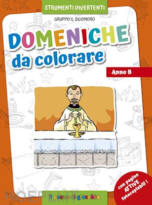 vecchini silvia - domeniche da colorare. anno b. ediz. illustrata