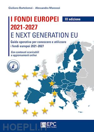 bartolomei giuliano;  marcozzi alessandra - fondi europei 2021-2027 e next generation eu