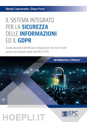 ponti chiara; castroreale renato - sistema integrato per la sicurezza delle informazioni ed il gdpr