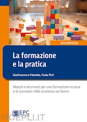 palumbo gianfrancesco; pirri paola - la formazione e la pratica