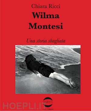 ricci chiara - wilma montesi una storia sbagliata