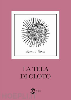 vanni monica - la tela di cloto