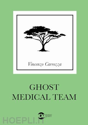 carrozza vincenzo - ghost medical team. ediz. italiana