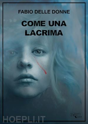 delle donne fabio - come una lacrima