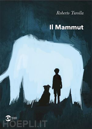 turolla roberto - il mammut