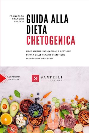 francini pesenti francesco - guida alla dieta chetogenica