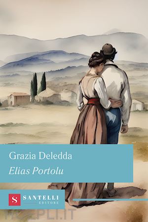 deledda grazia - elias portolu