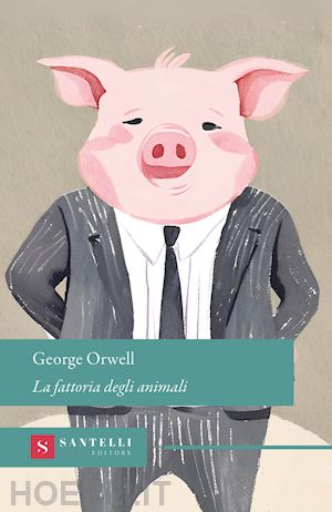 orwell george - la fattoria degli animali