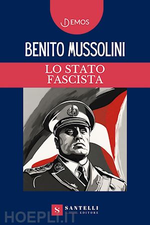 mussolini benito - lo stato fascista