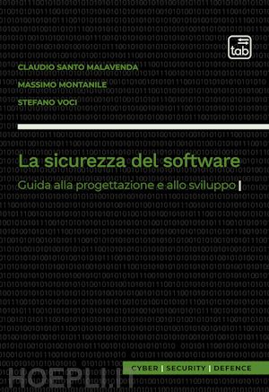 malavenda claudio santo; montanile massimo; voci stefano - la sicurezza del software