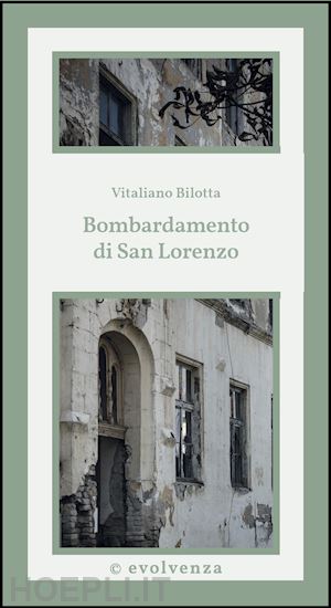 bilotta vitaliano - bombardamento di san lorenzo