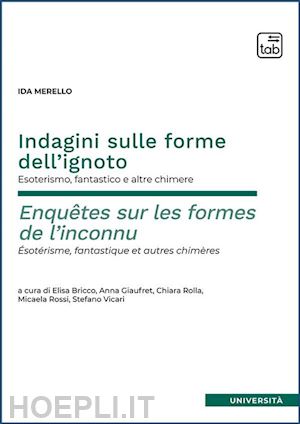 merello ida - indagini sulle forme dell'ignoto. esoterismo, fantastico e altre chimere-enquete