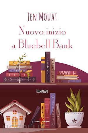 mouat jen - nuovo inizio a bluebell bank