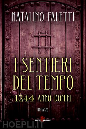 faletti natalino - i sentieri del tempo. 1244 anno domini