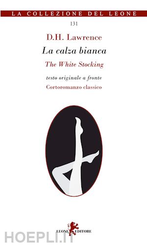 lawrence d. h. - la calza bianca-the white stocking