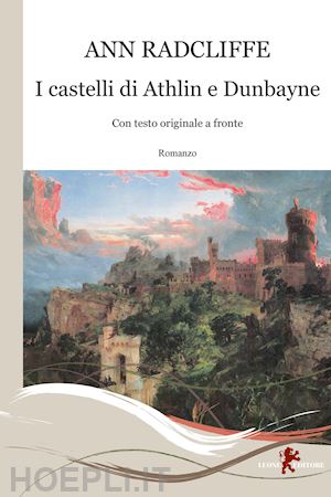 radcliffe ann - i castelli di athlin e dunbayne. con testo originale a fronte