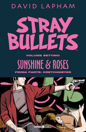 lapham david - stray bullets. vol. 7: sunshine & roses. prima parte: kretchmeyer