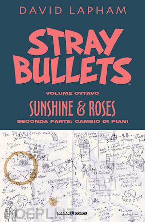 lapham david - stray bullets. vol. 8: sunshine & roses. seconda parte: cambio di programma