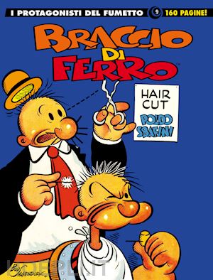 barbieri renzo; pederiali giuseppe; frollo leone - braccio di ferro. i protagonisti del fumetto. vol. 9