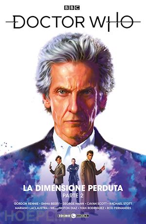 rennie gordon; beeby emma; mann george - doctor who. vol. 13: la dimensione perduta. parte 2