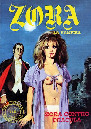 barbieri renzo; birago balzano - zora la vampira. vol. 2: zora contro dracula